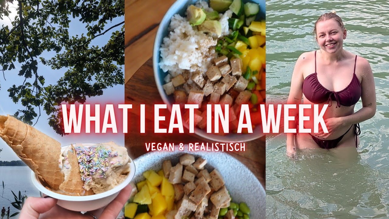 Was ich in einer Woche esse 🌱 (vegan & realistisch)
