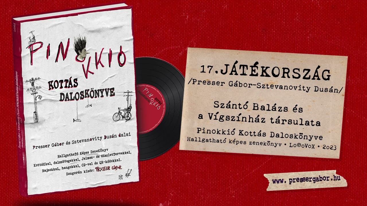 17 JÁTÉKORSZÁG - Pinokkió Kottás Daloskönyve