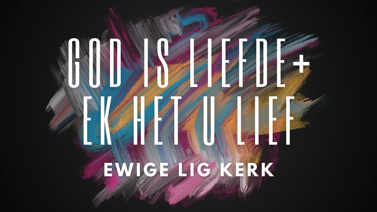 God Is Liefde + Ek Het U Lief(feat. Samantha De Jager)[Live] - Ewige Lig