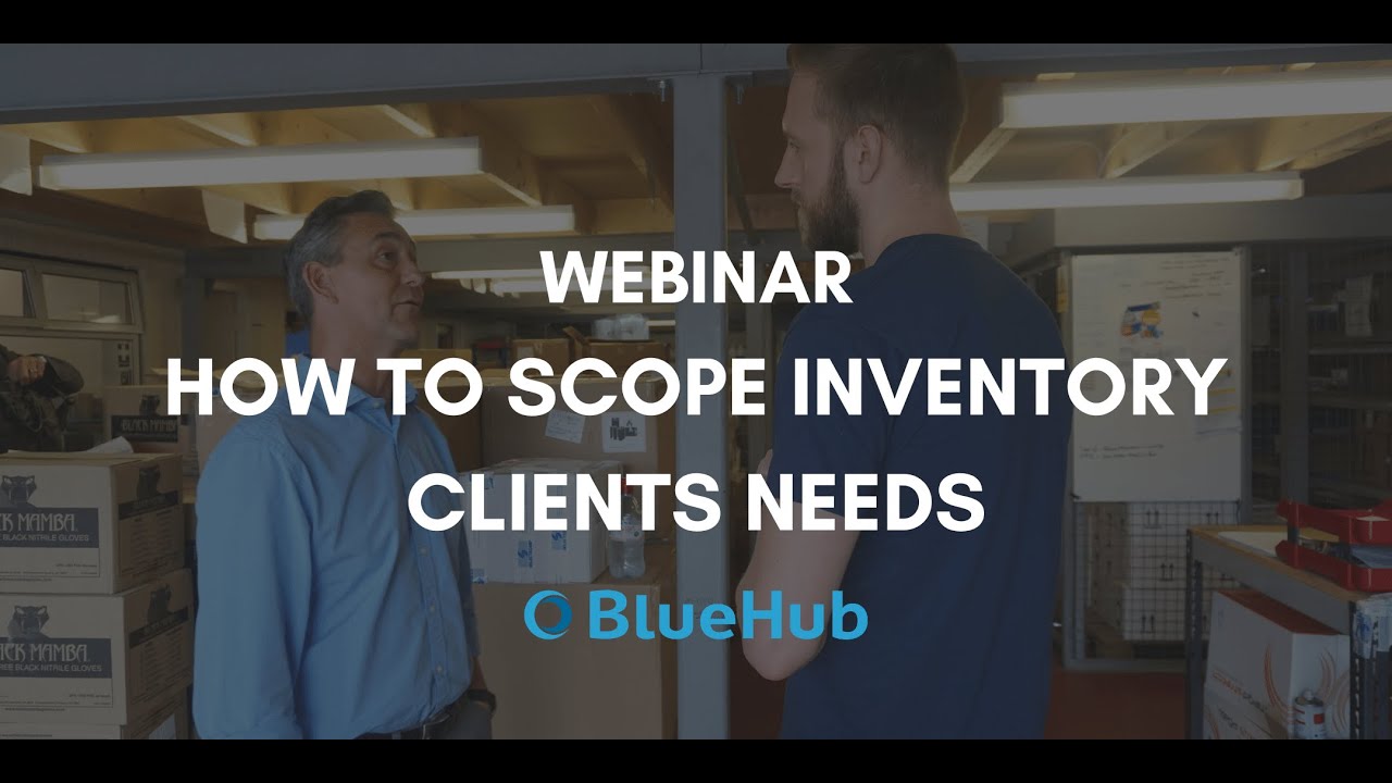 Webinar  - How to scope inventory clients needs