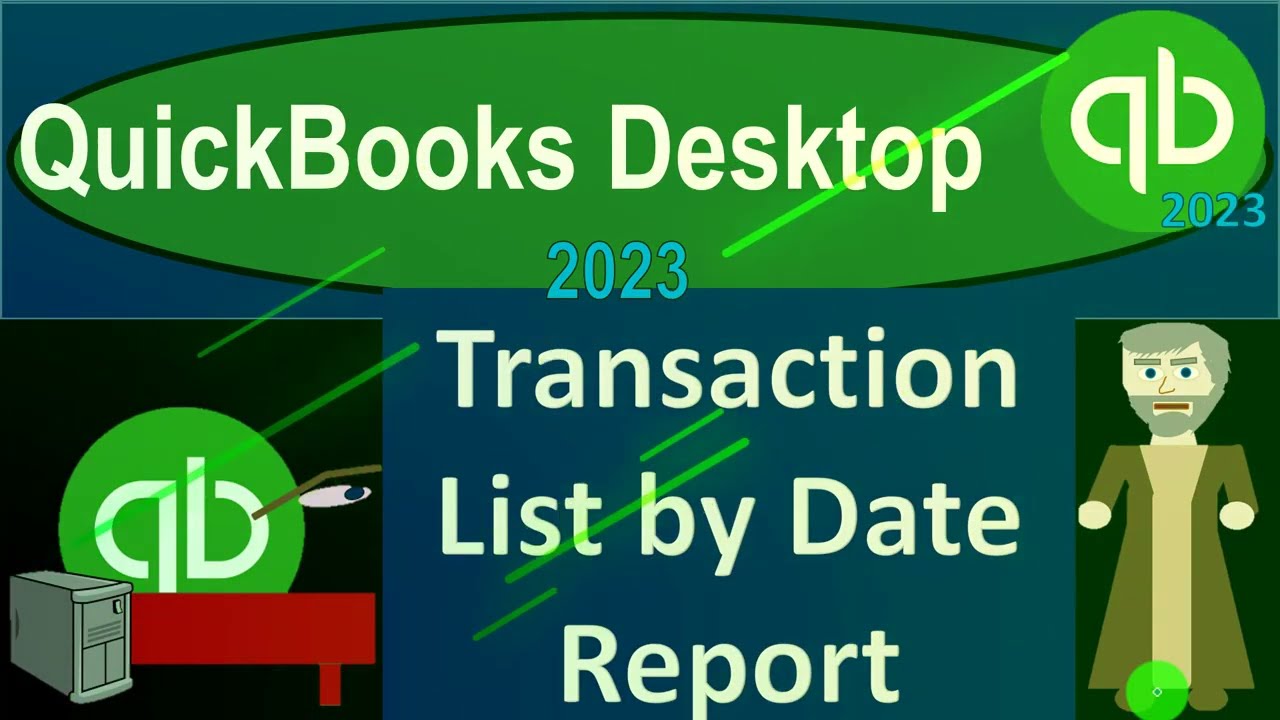 Transaction List by Date Report 4200 QuickBooks Desktop 2023