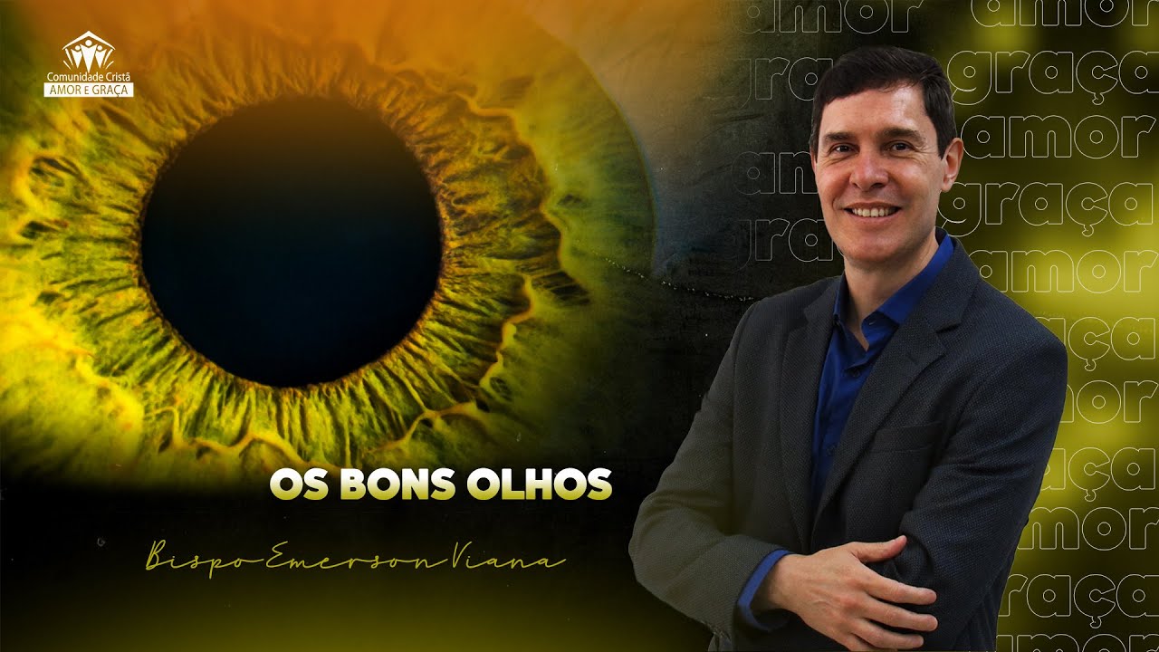 OS BONS OLHOS | AMOR E GRACA 23/03/2025