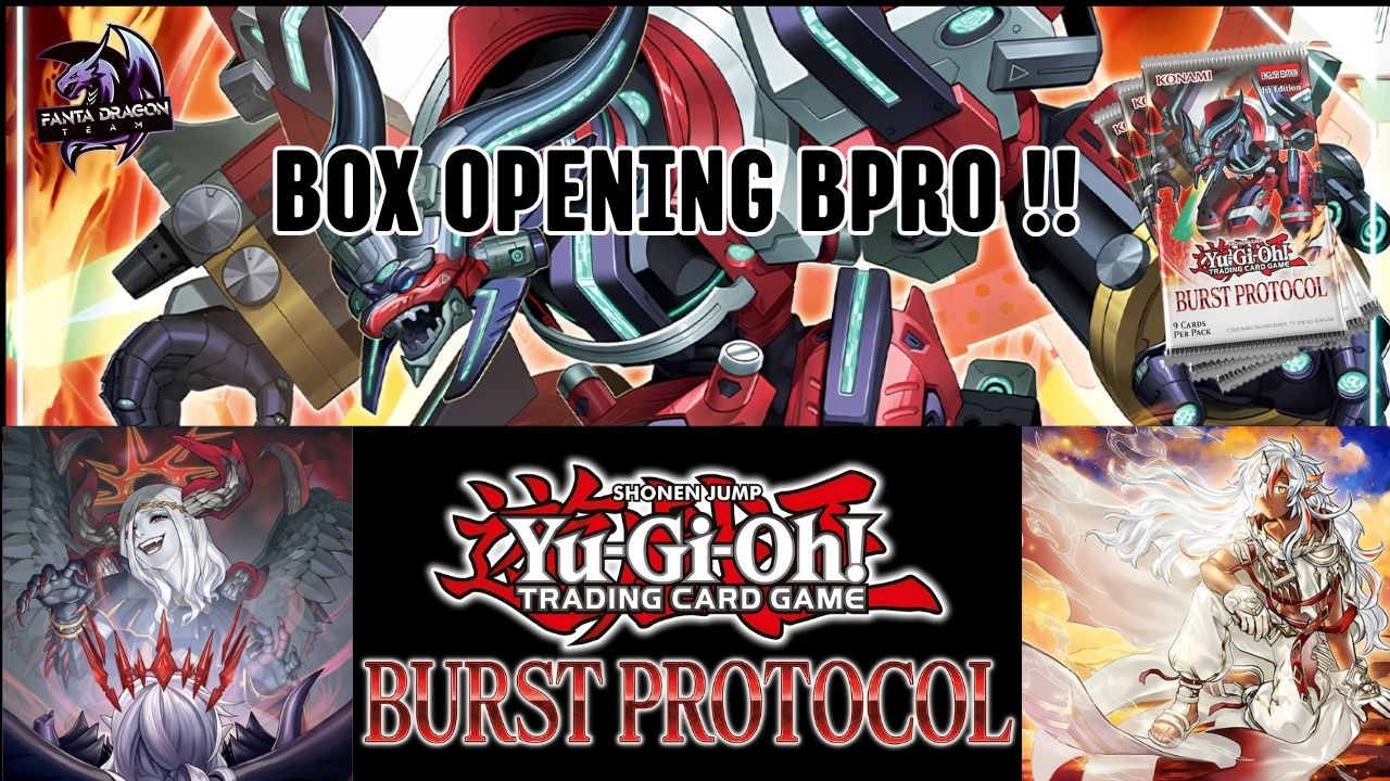 BOX OPENING BURST PROTOCOL  [BPRO] ! ANTEPRIMA ITALIANA! [ITA] [GIOVA]