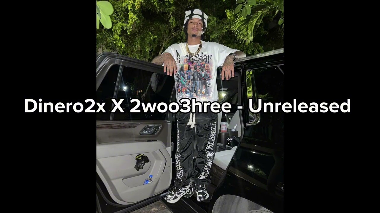 Dinero2x X 2woo3hree - Unreleased 