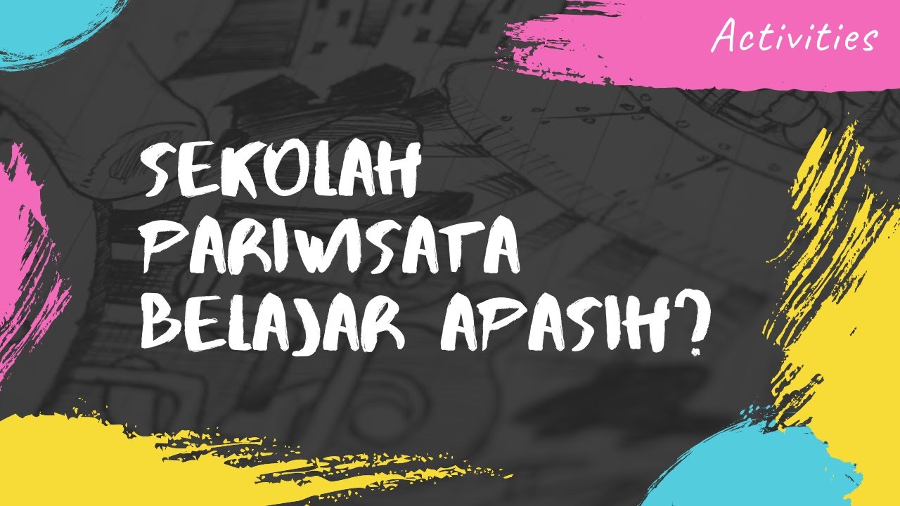 SEKOLAH PARIWISATA Belajar Apasih ???