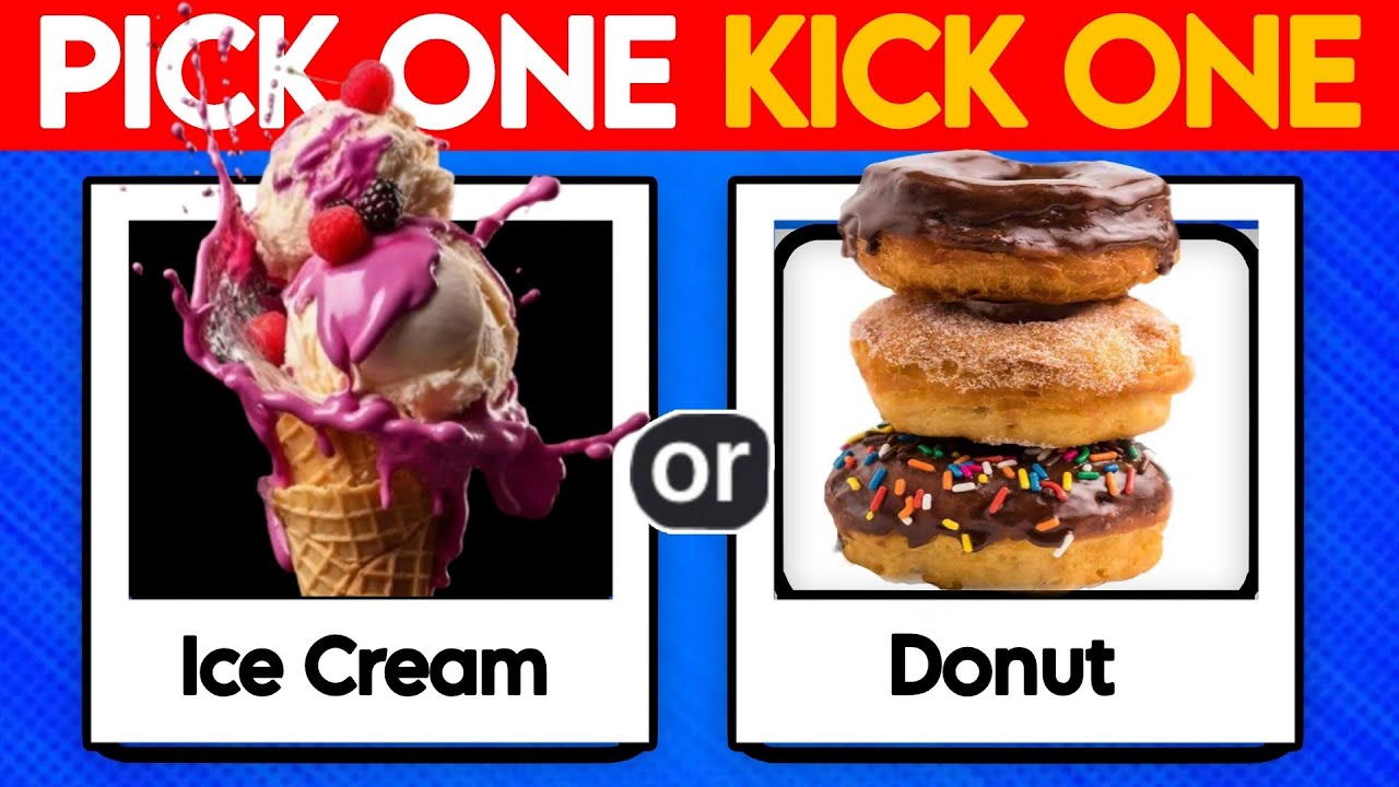 Pick One Kick One 🍦🍩 | Ice Cream vs Donut | Hardest Food Choice!