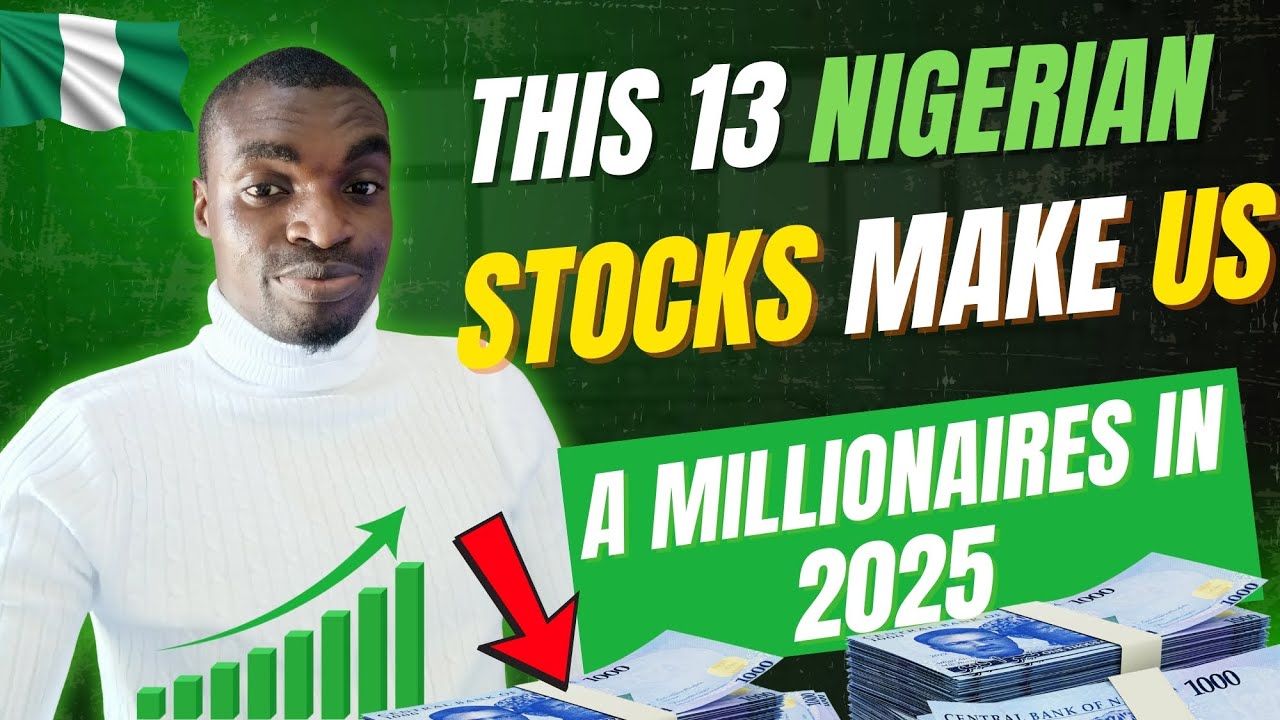 13 NIGERIAN STOCKS THAT MADE ME & MY COMMUNITY MILLIONAIRES &mdash; MAX PROFIT BY 2026!