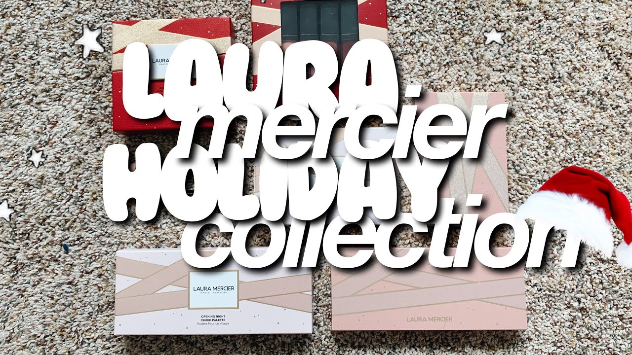 laura mercier holiday collection review 2020
