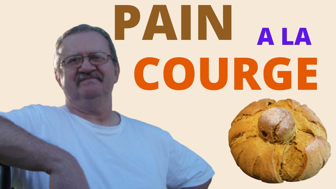 PAIN A LA COURGE
