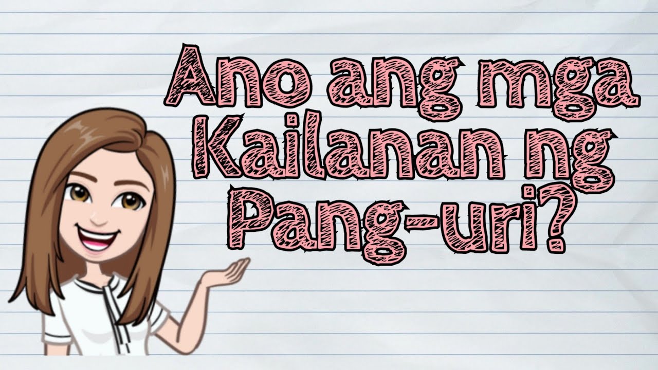 (FILIPINO) Ano ang mga Kailanan ng Pang-uri? | #iQuestionPH