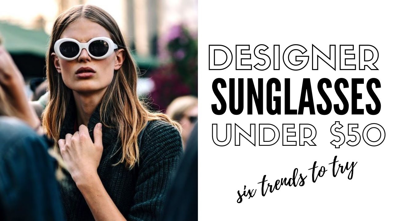 6 sunglass styles to wear now | fashion trends 2019