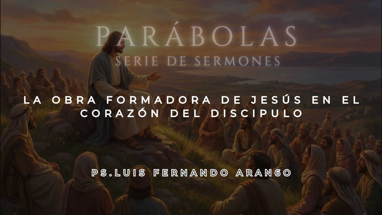 La obra formadora de Jesús en el corazón del discipulo