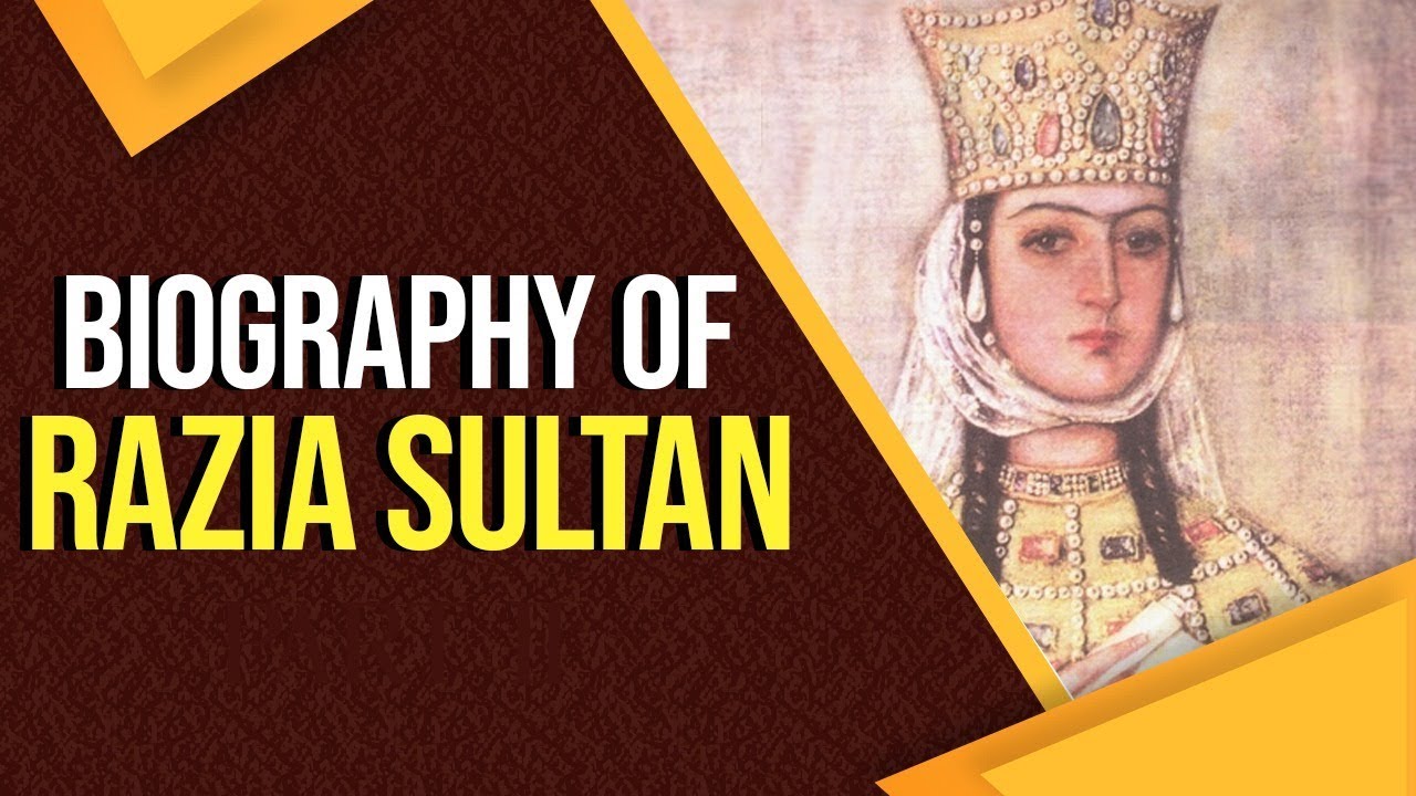 Biography of Razia Sultan, Know all about the 1st and only female ever to rule the Delhi Sultanate