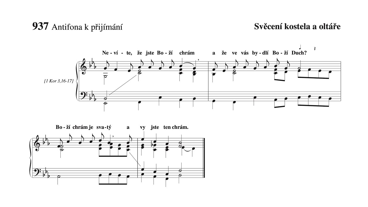 Nevíte, že jste Boží chrám a že ve vás bydlí Boží Duch? Boží chrám je svatý... | Obřadní graduál 937
