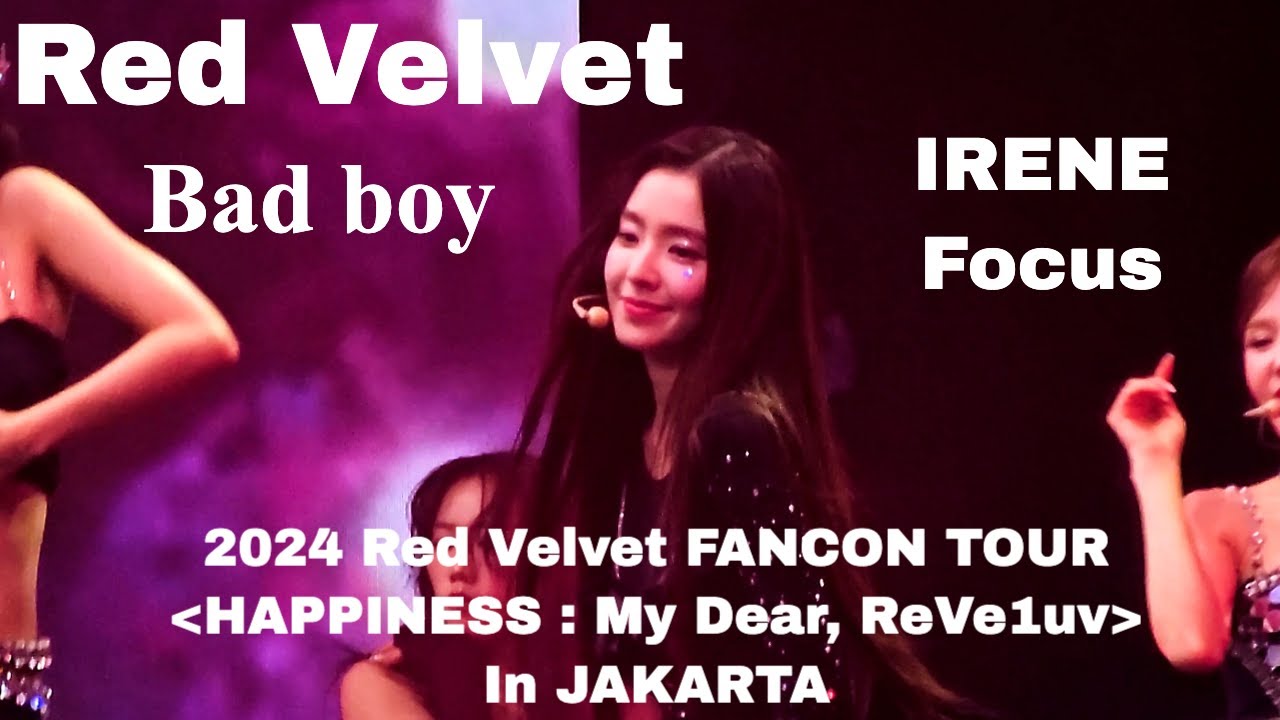 [4K 60P] Red Velvet 'Bad Boy' IRENE Fancam @ HAPPINES : My Dear, ReVe1uv Fancon in Jakarta 240907