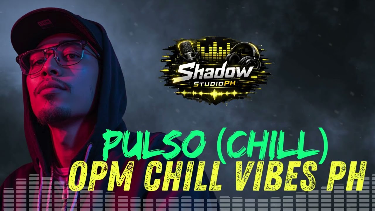 PULSO(Chill) -OPM CHILL VIBES PH