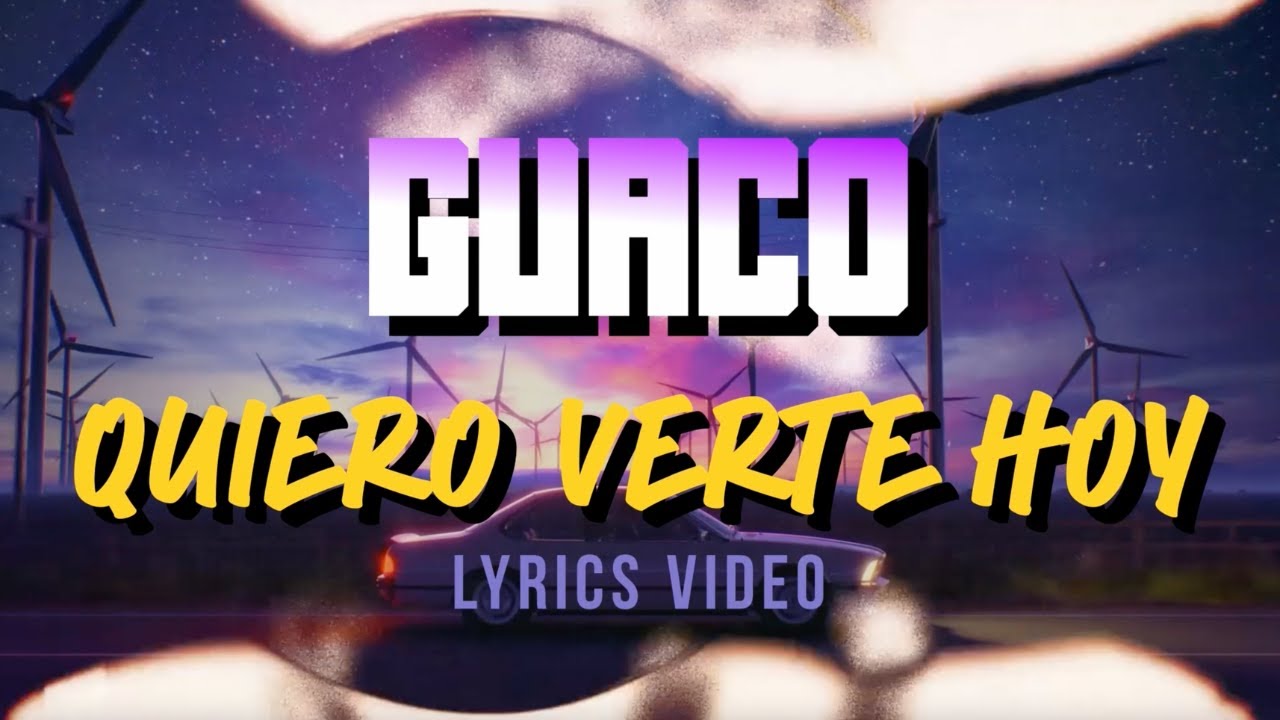Guaco - Quiero Verte Hoy (Lyrics Video) - Latin World Music Group