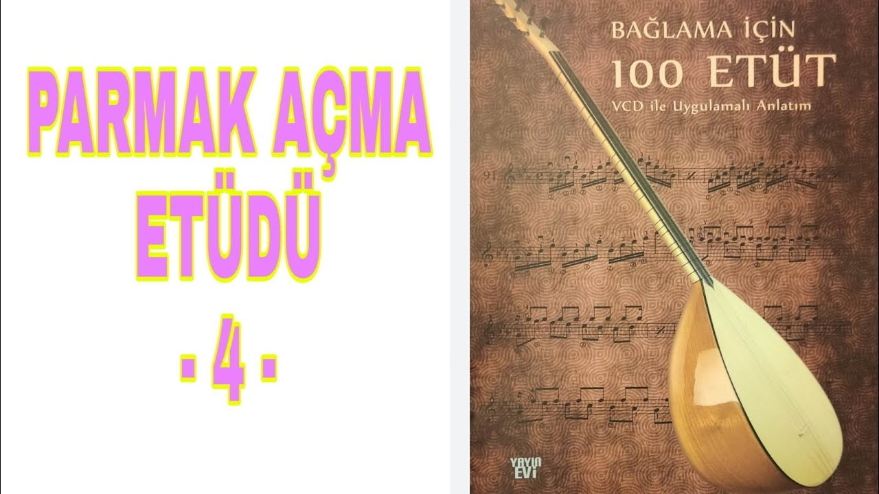 Parmak Açma Etüdü - 4