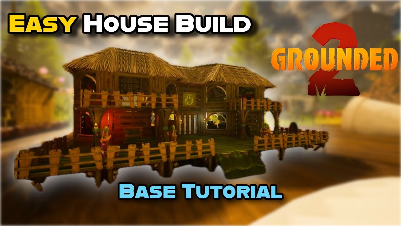 Grounded 2 House Build Tutorial (Easy Base Design)