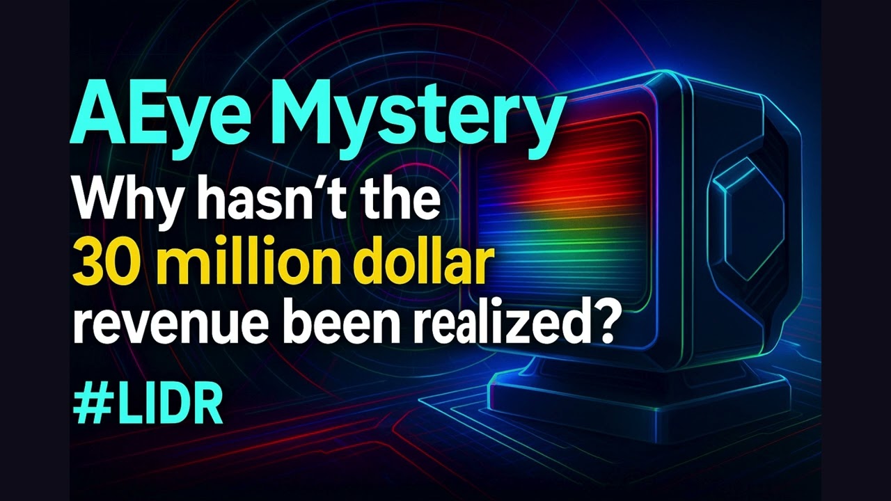 [FullVer] AEye Mystery | Why hasn't the 30 million dollar revenue been realized? #LIDR