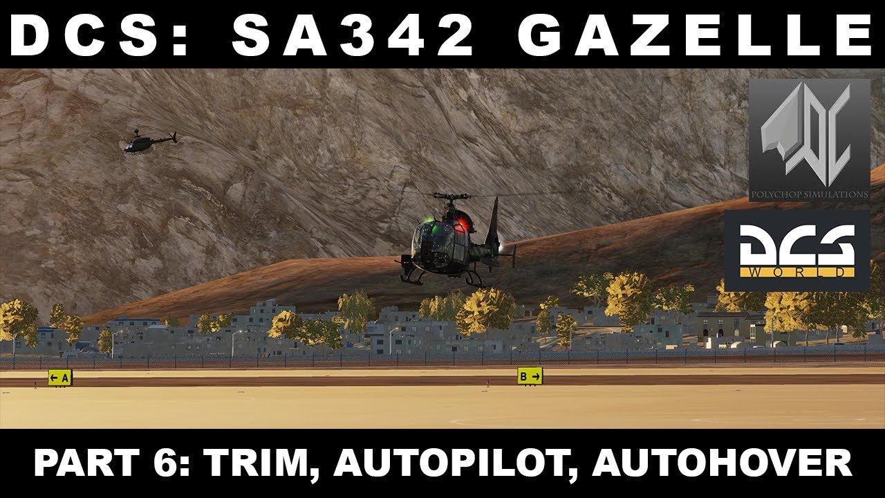 [OUTDATED]DCS SA342 Gazelle QST -Trim, Autopilot and Autohover - Part 6 [EN]