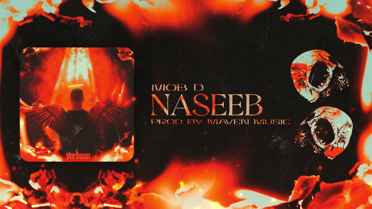 MOB D - NASEEB (Prod. by MAVEN MUSIC)