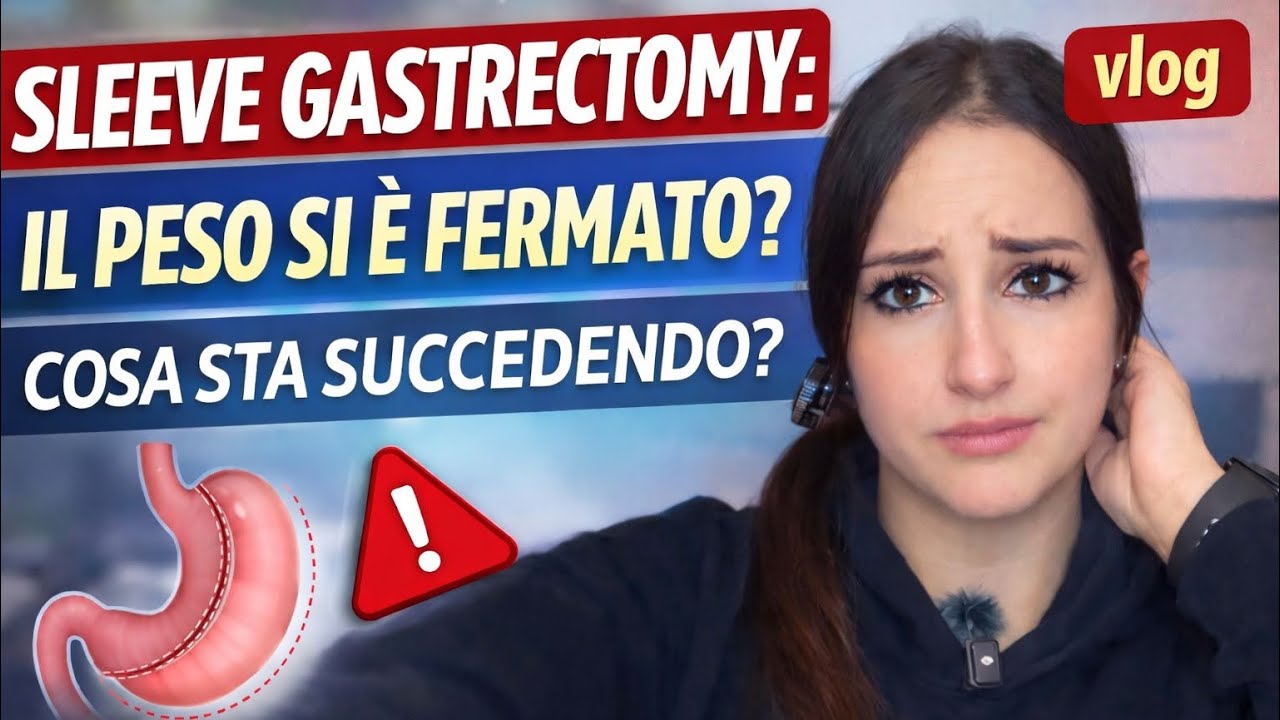 SLEEVE GASTRECTOMY: IL PESO SI É FERMATO | COSA STA SUCCEDENDO? 🛑