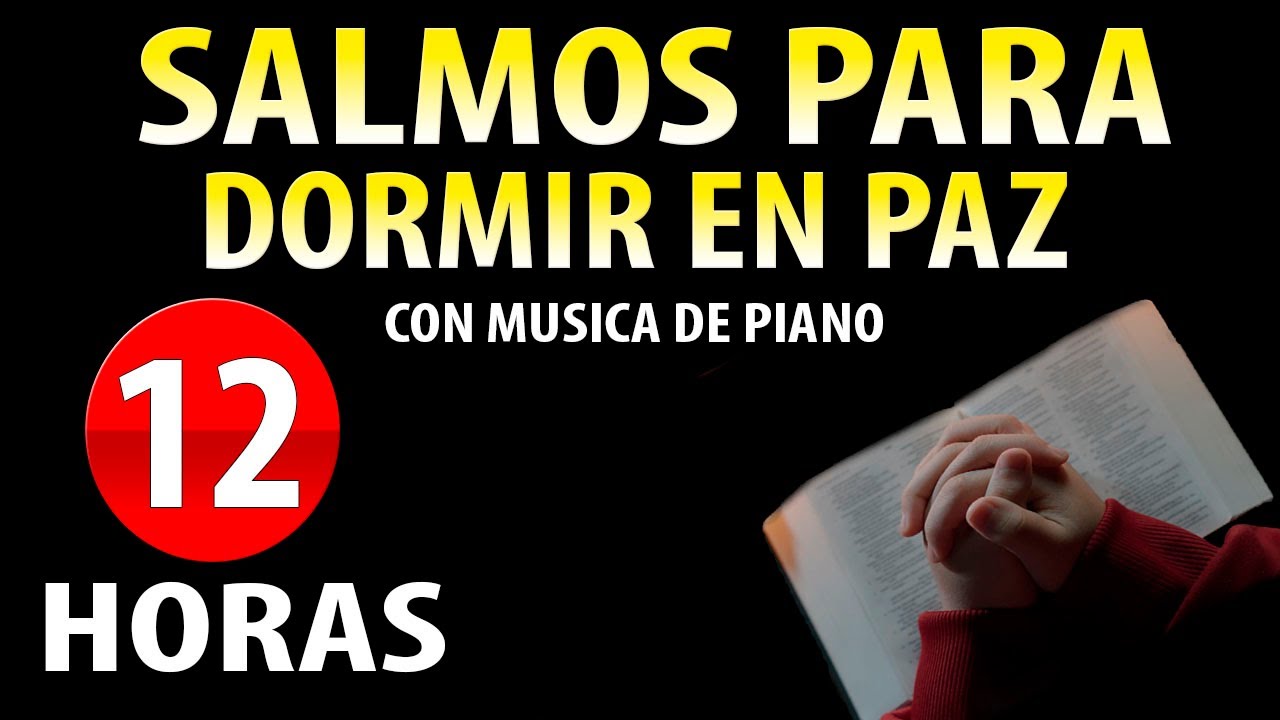 SALMOS PODEROSOS para DORMIR en PAZ con MUSICA de piano 🙏🏻HERMOSAS CITAS BIBLICAS HABLADAS