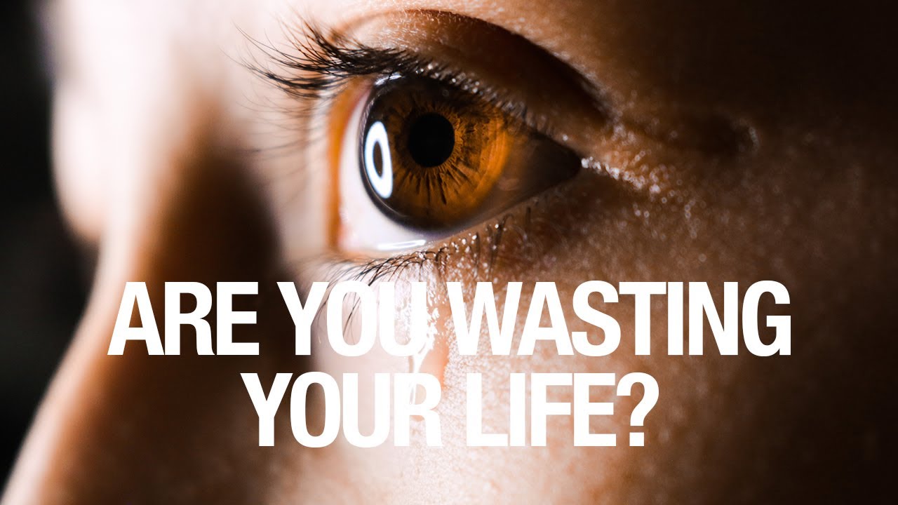 DYG-01 ARE YOU WASTING YOUR LIFE?