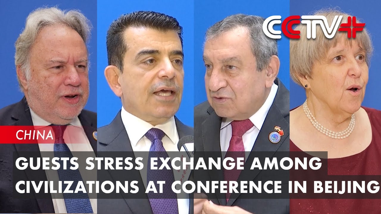 Guests Stress Exchange Among Civilizations at Conference in Beijing