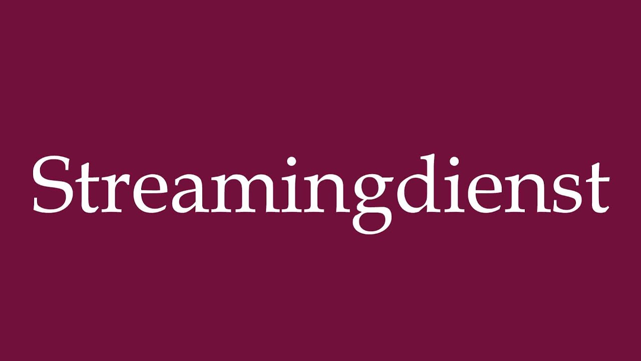 How to Pronounce ''Streamingdienst'' (Streaming service) Correctly in German