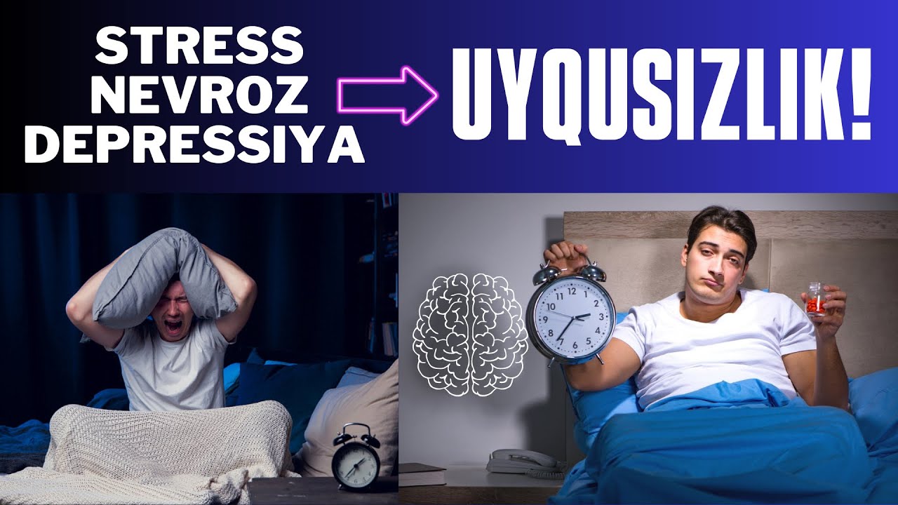 Nevroz,depressiya va surunkali stress vaqtidagi uyqusizlik!