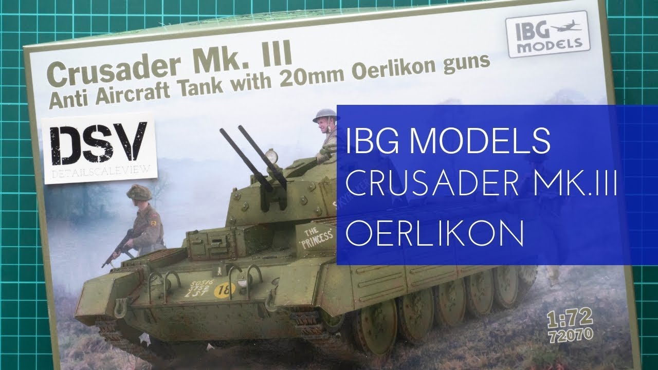 IBG Models 1/72 Crusader MkIII Oerlikon (72070) Review