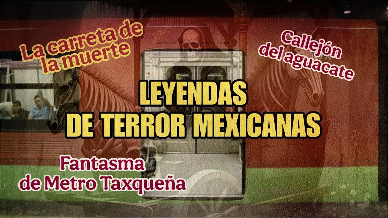 Leyendas de Terror Mexicanas - Parte 2