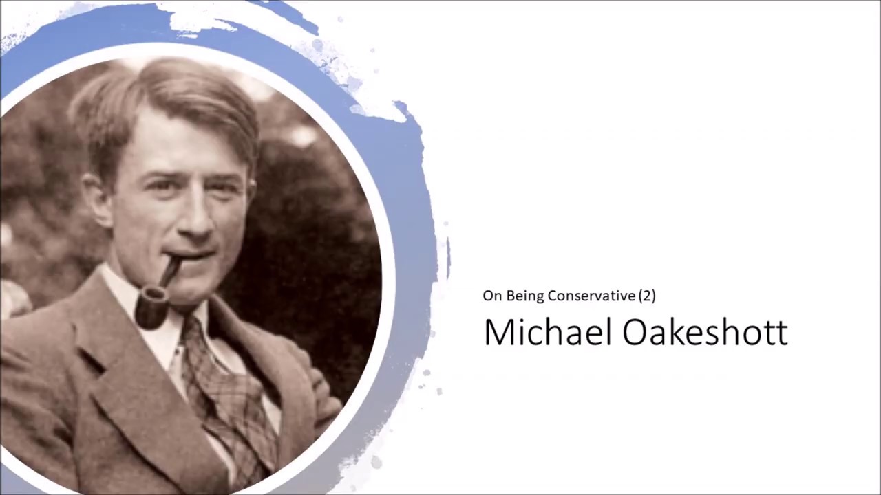 Don't be Nostalgic: Oakeshott on Conservative Disposition