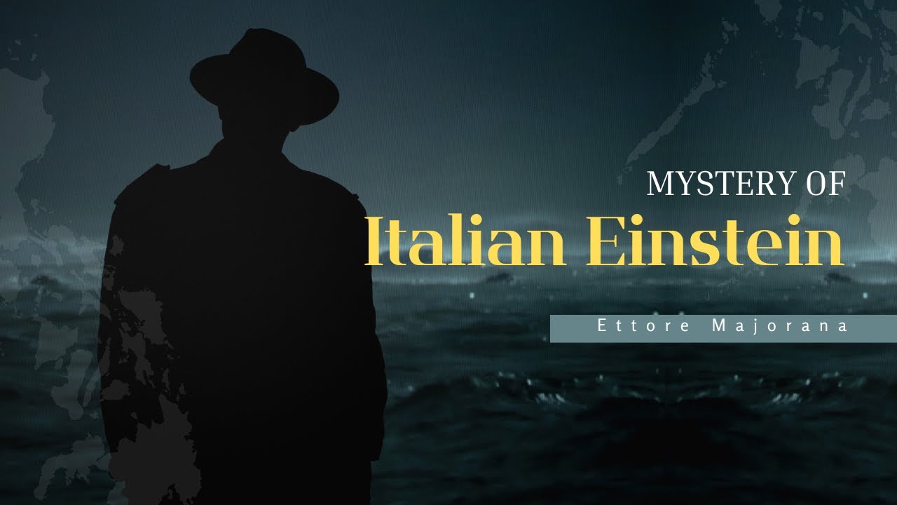 The Genius Who Vanished: The Mystery of Ettore Majorana.