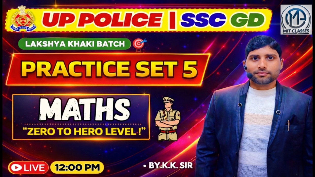 UP Police | SSC GD Maths Practice Set 5 🔥 | Zero To Hero Level | By K.K Sir | Maths Class Live 12 PM