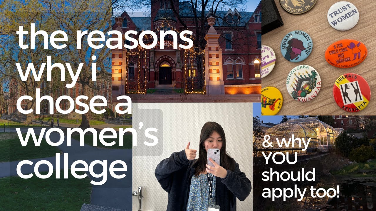 why i chose a women's college (& why you should consider one too)