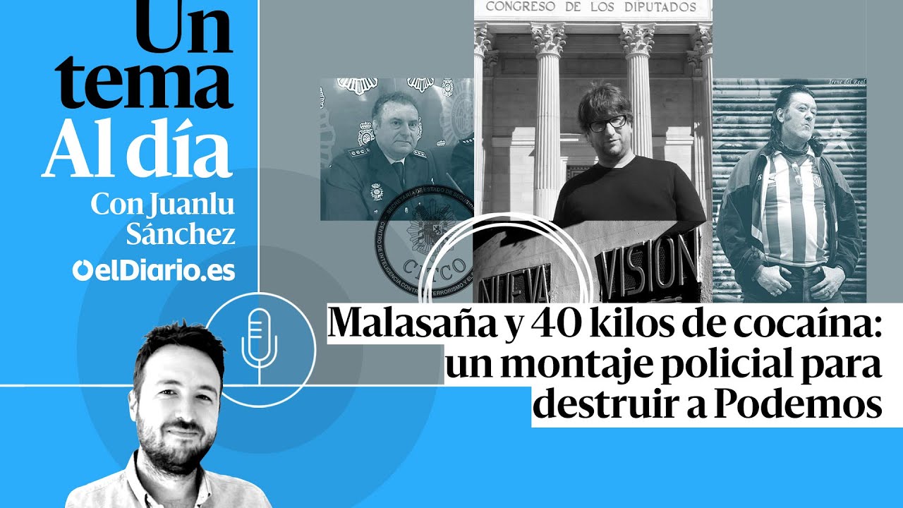 🎙 PODCAST | Malasaña y 40 kilos de cocaína: un montaje policial para destruir a Podemos