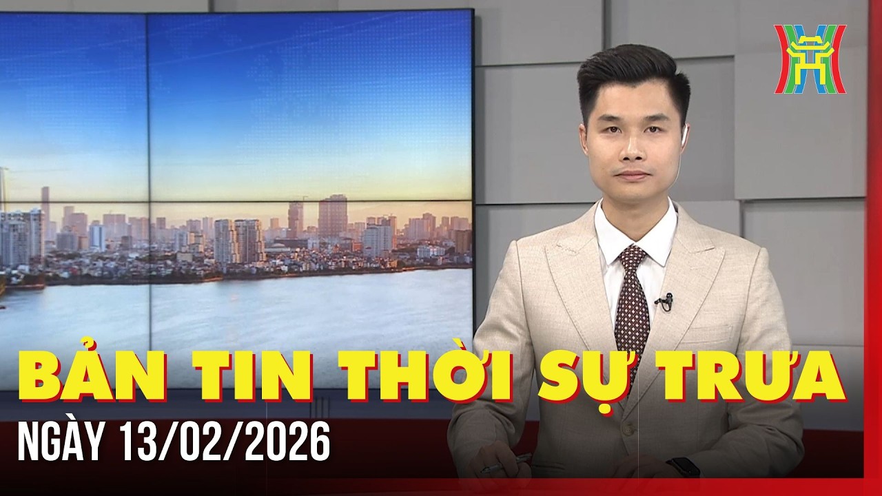 Thời sự Hà Nội trưa ngày 13/02/2026: Lãnh đạo Đảng, Nhà nước vào Lăng viếng Chủ tịch Hồ Chí Minh,...