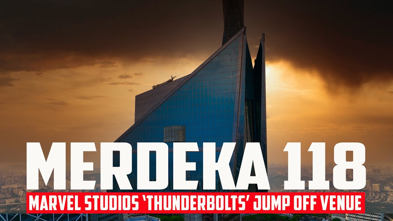 MERDEKA 118 MENDONIA!! MARVEL STUDIOS 'THUNDERBOLTS' JUMP-OFF VENUE!