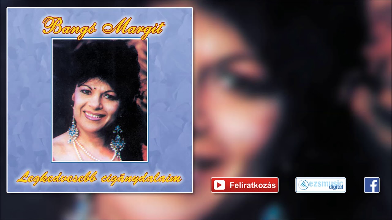 ♫ Bangó Margit - Nádfedeles kulipintyó | Cigányslágerek |