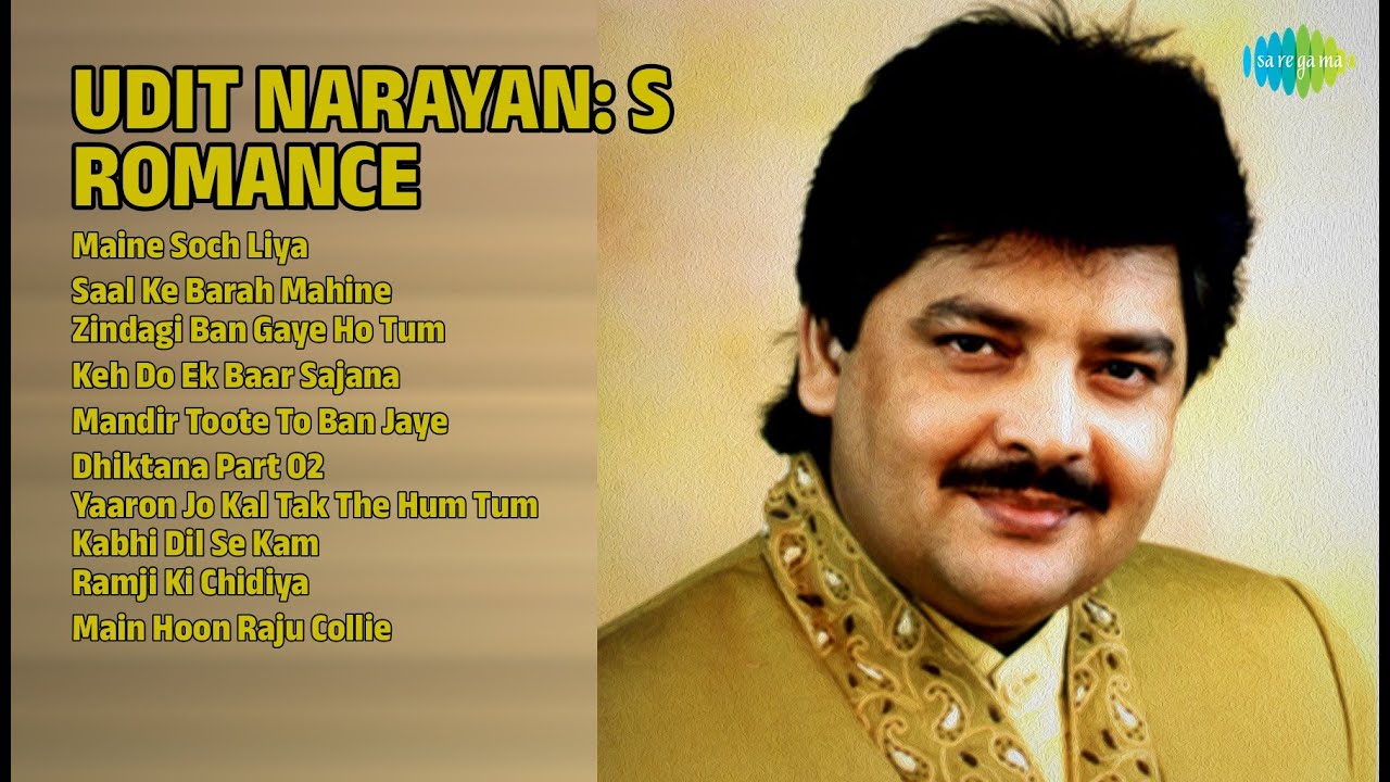 Udit Narayan Songs | Maine Soch Liya | Saal Ke Barah Mahine | Keh Do Ek Baar Sajana | Old Is Gold