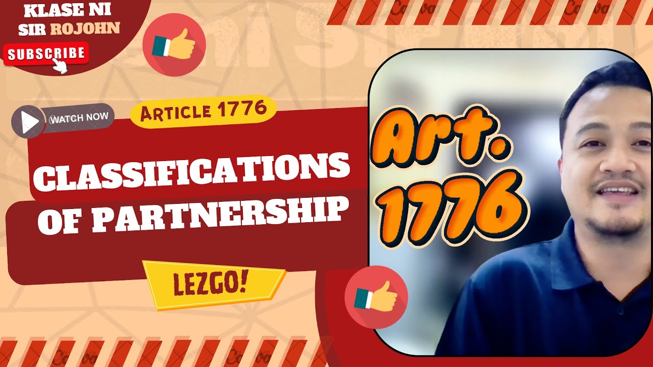 Law on Partnerships - Art. 1776 - Classifications of Partnership