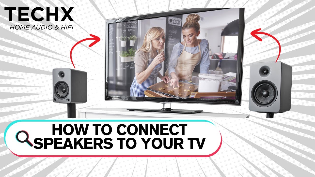 How to Connect Speakers to Your TV | upgrade Your TV Sound