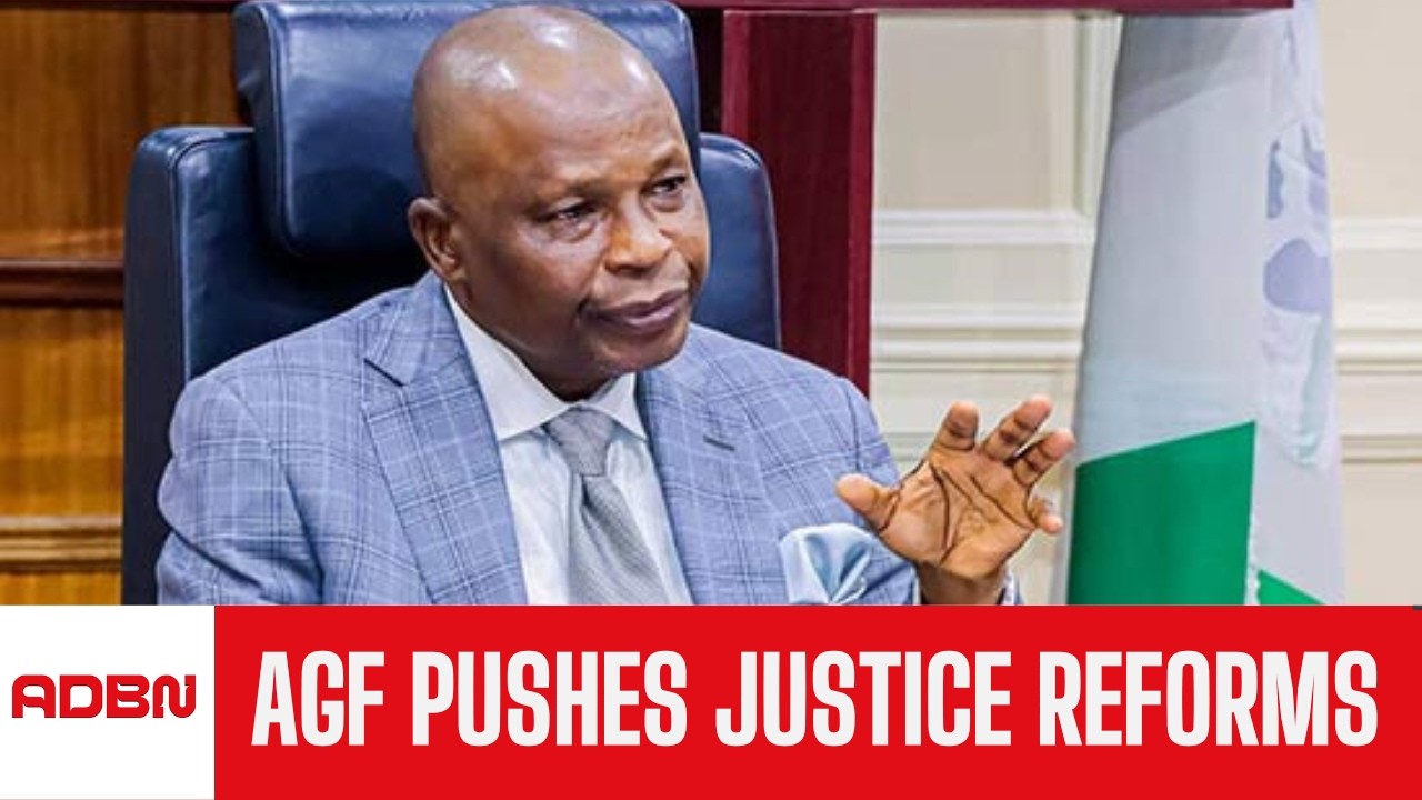 AGF  Lists Justice Sector Reforms Despite Funding Challenges