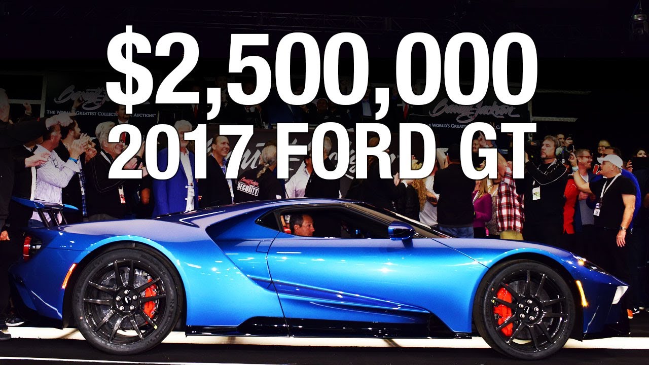 $2,500,000 2017 Ford GT - BARRETT-JACKSON