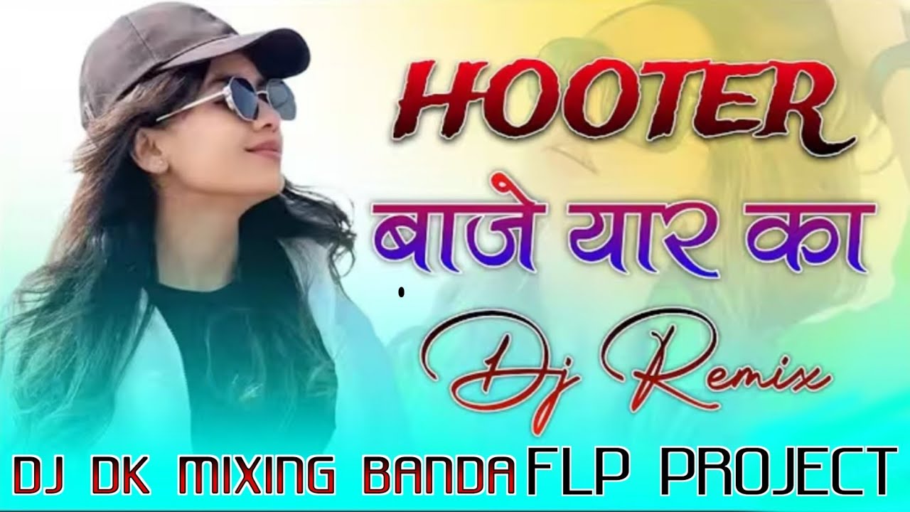 Hooter Baje Yaar Ka #edm_king_vibration_king #flpflmproject #edm.djremix #djdkmixingbanda 