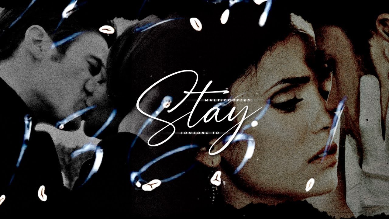 Multicouples | Someone to Stay (for @backtothestart02)