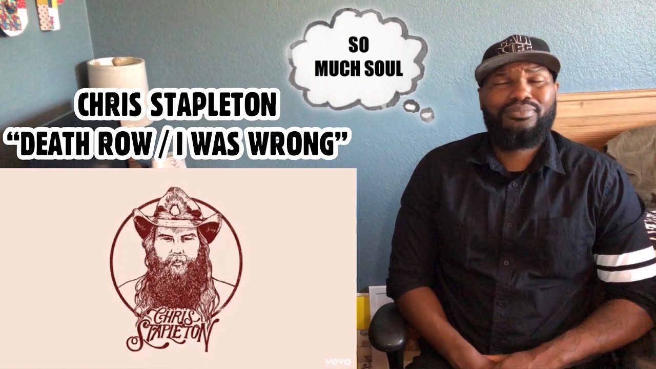 CHRIS STAPLETON “DEATH ROW / I WAS WRONG” | REACTION